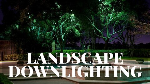 Landscape Downlighting • General Overview • Free Landscape Lighting Course