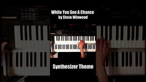 While You See A Chance by Steve Winwood Synthesizer Theme #whileyouseeachance #stevewinwood