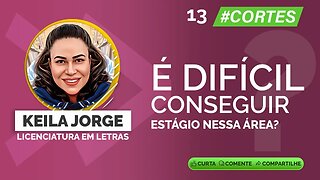 013 É difícil conseguir estágio nessa área? #carreiras #ensinomédio #currículo #ingles #português