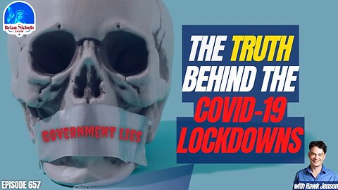 657: Follow the Science - Uncovering Government Censorship & Corruption During COVID-19 Lockdowns