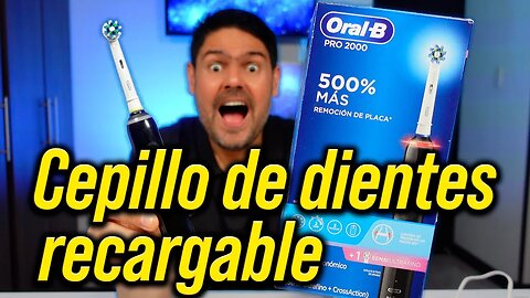 Oral B Pro 2000 - Cepillo de dientes ELECTRICO recargable - REVIEW