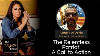 Mel K & Scott LoBaido | The Relentless Patriot: A Call to Action | w/ Christopher Martini & Joshua M