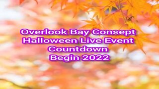 Premiere! Overlook Bay Consept Halloween Live Event Countdown Begin 2022 [16.10.2022 г.]