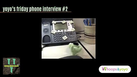 yoyo's friday phone interview #2 | hoops & yoyo | TTT