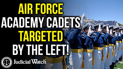 FITTON: Air Force Academy Cadets Targeted…by Left!