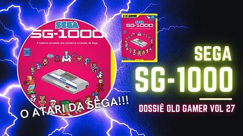 Você Sabia que a Sega já Teve seu "Atari"? Dossiê OldGamer Sega SG-1000 Edição 27