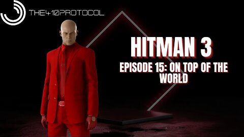 Hitman - World of Assassination (Episode 15: On Top of the World - Dubai)