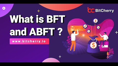 What is BFT and ABFT ? brought to you by #BitCherry