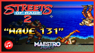 "Wave 131" • Stage 6-1 (Expanded & Enhanced) - STREETS OF RAGE 2