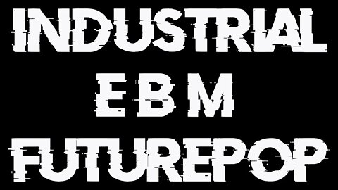 ELECTRO INDUSTRIAL | EMB | FUTUREPOP (Mixtape)