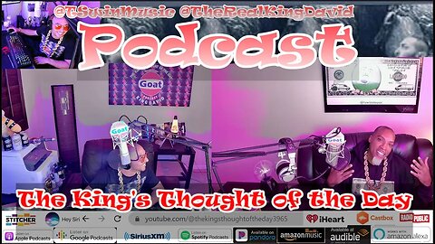 The King's Thought of the Day " Uncensored " Podcast - Episode 18