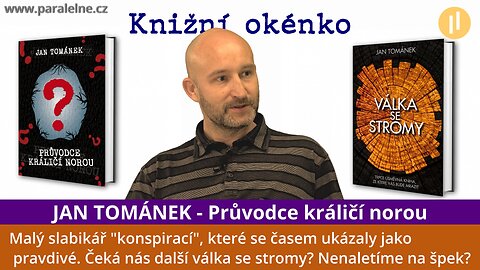 Jan Tománek - Průvodce králičí norou. Jak jste připraveni na další válku se stromy?