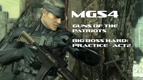 MGS4 Big Boss Hard Practice Act 2 (Audio Issues Resolved)