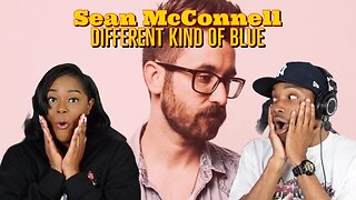 Sean McConnell - “Different Kind of Blue” Reaction | Asia and BJ