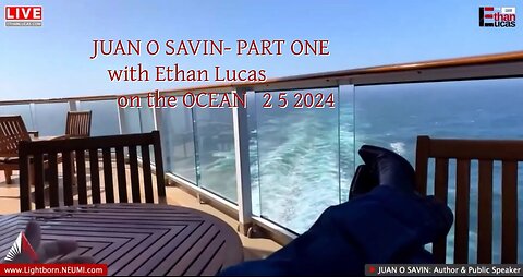 JUAN O SAVIN- On the Ocean In the Thick of it - Ethan Lucas 2 5 2024 PART ONE