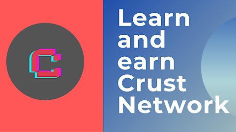 Learn and earn the Crust Network