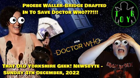 Phoebe Waller-Bridge to Save 'Doctor Who'??? - TOYG! News Byte - 4th December, 2022