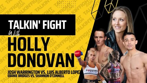 FIGHT PREVIEW Josh Warrington vs. Luis Alberto Lopez | Talkin Fight with Holly Donovan