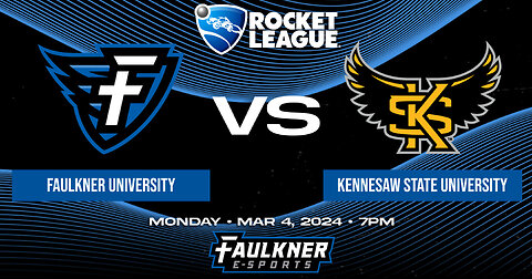 Rocket League- Faulkner vs. Kennesaw State (3/4/2024)