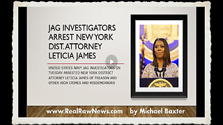 JAG Investigators Arrest NYC-DA Leticia James for Treason