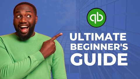 How to Use Quickbooks Online (2022) - Beginners Guide