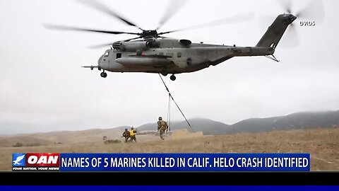 The Names of the 5 Marines Killed In Calif. Helo Crash Identified