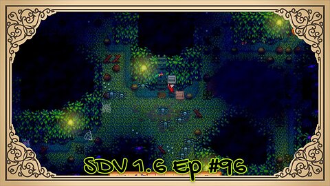 The Meadowlands Episode #96: So Many Spiders.... Ick! (SDV 1.6 Let's Play)