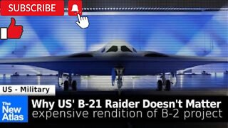 New US B-21 Raider Illustrates Waste in Western Defense Spending Giving Russia-China the Edge!