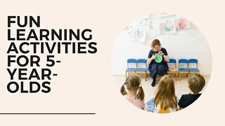 Fun learning activities for 5-year-olds
