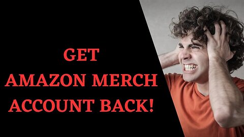 Banned because of Inactivity on Amazon Merch on Demand? - Get your Account back!