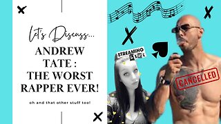 ANDREW TATE : THE WORST RAPPER EVER...oh and other stuff!