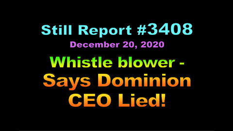 Whistleblower Says Dominion CEO Lied, 3408