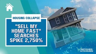 Housing Collapse: "Sell My Home Fast" Searches Spike 2,750%