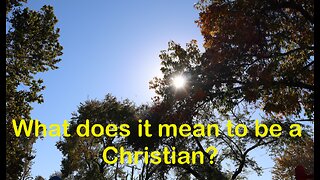 What does it mean to be a Christian?