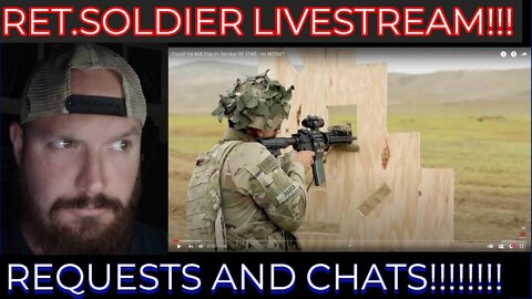 RET.SOLDIER LIVESTREAM! REQUESTS + CHATS (LOOKS LIKE WWIII IS ON THE WAY) Cross your fingers.....