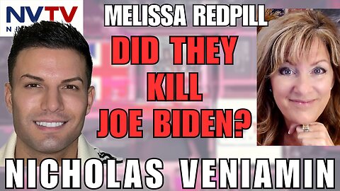 Did They Kill Joe Biden? Melissa Redpill and Nicholas Veniamin