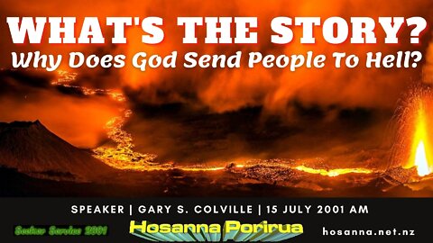 What's The Story? Why Does God Send People To Hell? (Gary Colville) | Hosanna Porirua