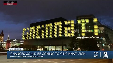 Iconic LED Cincinnati sign on Duke Energy Convention Center to possibly change