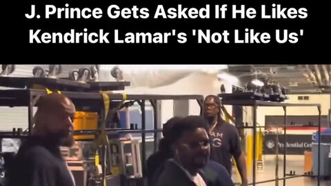 J Prince gets asked how he feels about Kendrick Lamar's "Not Like Us"
