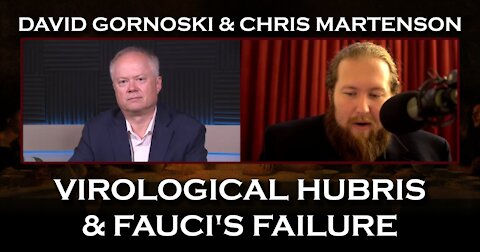 Peak Prosperity’s Chris Martenson, David Gornoski on Lessons from Viral Hubris, Fauci’s Failure