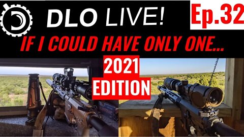 DLO Live! Ep. 32 If I Could Have Only One... 2021 Edition