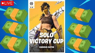 🔴LIVE: FORTNITE SOLO CASH CUP