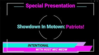 An 'Intentional' Special: "Showdown In Motown" with 'Patriots Helping Patriots'