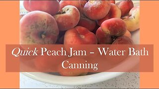 Quick Peach Jam | Water-bath Canning