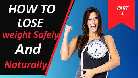 How to Lose Weight Safely and Naturally 6 Simple and Effective Tips! how to lose weight
