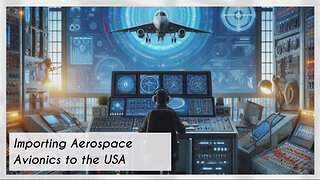 Mastering Aerospace Avionics Importation: A Step-by-Step Guide