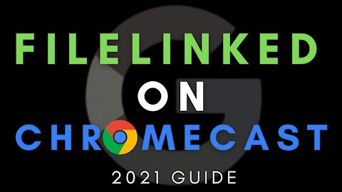STEP BY STEP INSTALL FILELINKED ON GOOGLE CHROMECAST! - 2023 INSTALLATION GUIDE