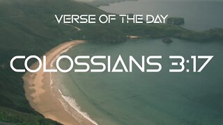 November 29, 2022 - Colossians 3:17 // Verse of the Day