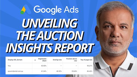 Unveiling The Google Ads Auction Insights Report: How It Works And The Secrets To Winning