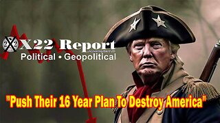 X22 Report - Ep.3182F - The [DS] Pushed Their Next Event, Push Their 16 Year Plan To Destroy America